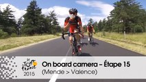 Caméra embarquée / On board camera - Etape 15 (Mende / Valence) - Tour de France 2015