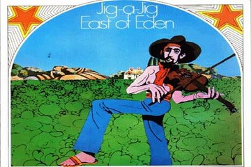 EAST OF EDEN Jig a jig 04   Northern hemisphere