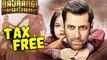 Salman Khan Bajrangi Bhaijaan Becomes TAX FREE