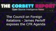 The Council on Foreign Relations - James Perloff Exposes the CFR Agenda - Corbett Report