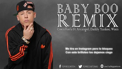 Download Video: Baby Boo Remix - Cosculluela Ft Arcangel, Daddy Yankee, Wisin (Letra) (Video Lyric) REGGAETON 2015