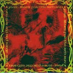 Kyuss   Blues for the Red Sun Full Album)