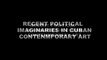Designing Postcommunism: political imaginaries in Cuban contemporary art