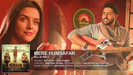 ♫ Mere Humsafar - Meray humsafar - || Full AUDIO Song || - Singer Mithoon, Tulsi Kumar - Film All Is Well - Full HD - Entertainment City