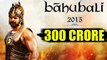 SS Rajamouli's BAAHUBALI Crosses 300 CRORES