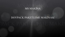MS MAKİNA / DOYPACK ( HAZIR PAKET ) DOLUM MAKİNASI