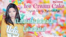 [English Cover] Red Velvet (레드벨벳) - Ice Cream Cake English Version by TaylorDemiGaga