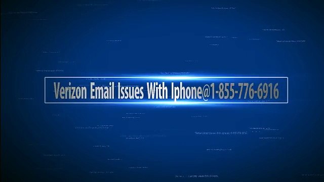 verizon email issues with iphone@1-855-776-6916