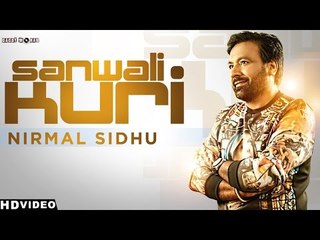 Nirmal Sidhu - Sawali Kudi | Official Music Video