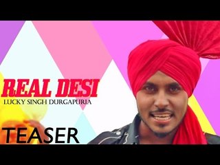 Lucky Singh Durgapuria - Real Desi | Teaser