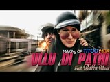 Ullu Di Patthi Feat. Babbu Maan | Making of Titoo MBA