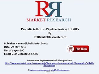 Psoriatic Arthritis Therapeutics Pipeline Review and Overview H1 2015