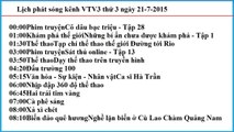 Lịch phát sóng kênh VTV3 thứ 3 ngày 21-7-2015