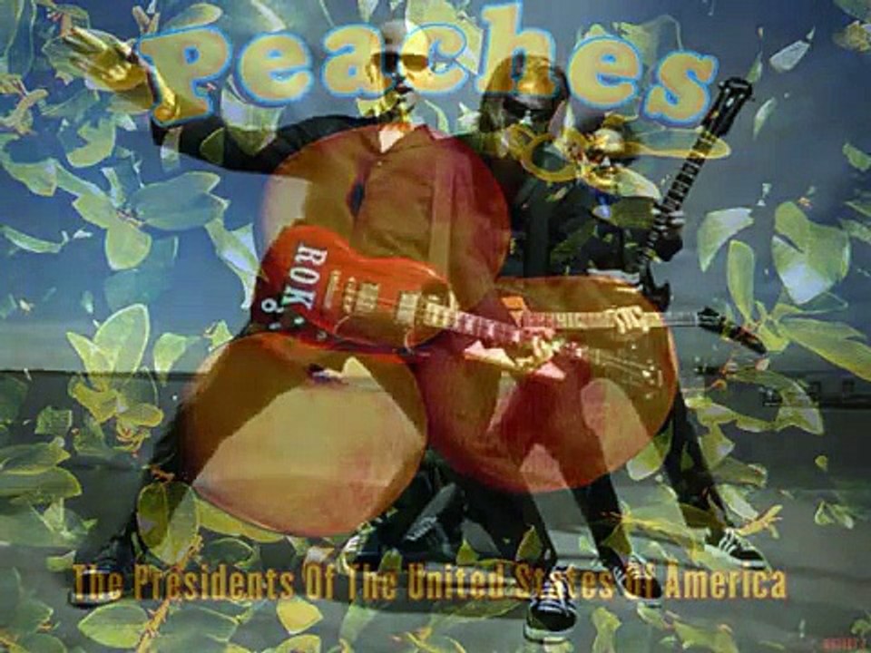 The Presidents of the United States of America - Peaches (HQ)