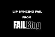 Lip Syncing Fail