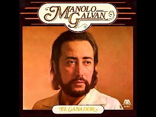 Manolo Galvan -  Hijo de Ramera
