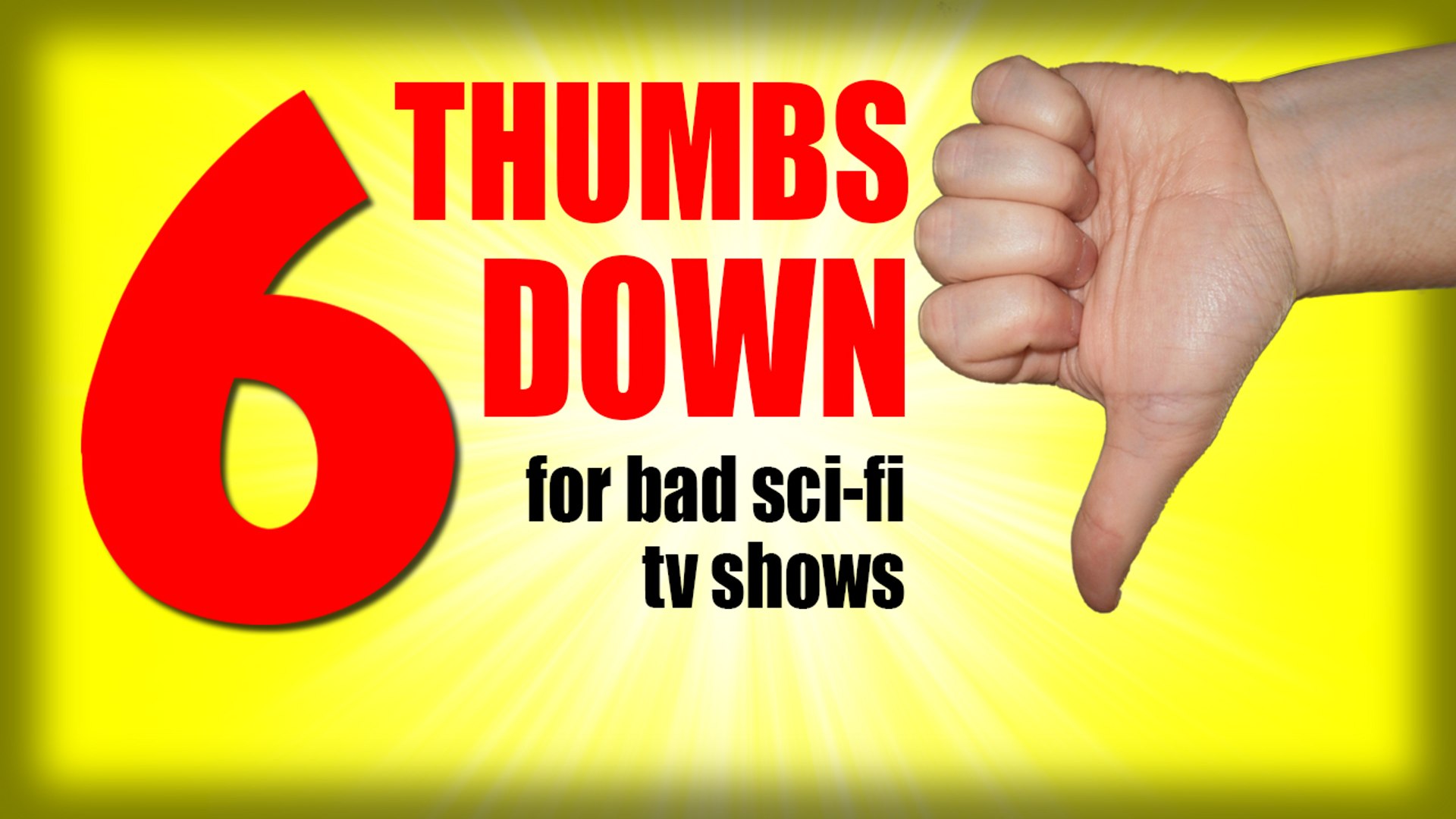 6 Thumbs Down: Sci-Fi TV Reviews
