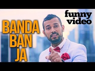 Garry Sandhu | Banda Ban Ja | Funny Video