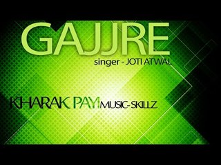 Joti Atwal - Kharak Payi