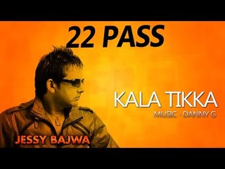 Jessy Bajwa & Naseebo Lal - Kala Tikka