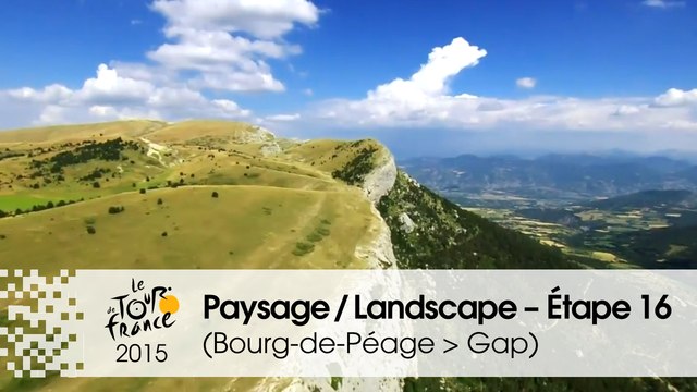 Paysage du jour / Landscape of the day - Étape 16 (Bourg-de-Péage > Gap) - Tour de France 2015