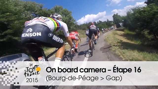 Caméra embarquée / On board camera - Stage 16 (Bourg-de-Péage Gap) - Tour de France 2015