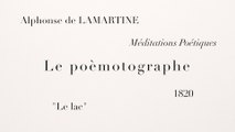Le Poèmotographe - « Le lac » de Alphonse de LAMARTINE