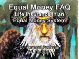 2011 Life Insurance in an Equal Money System - Equal Money FAQ