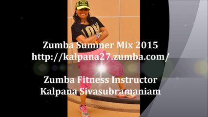 Zumba Summer Mix 2015 - Kalpana's Sneak Preview [HD]