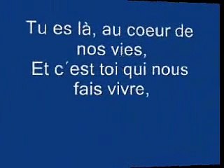 tu es la au coeur de nos vies