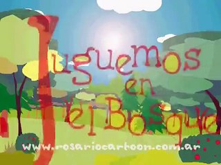 Juguemos en el Bosque - Rosario Cartoon © (Animación Infantil)