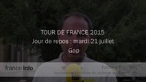 Repos à Gap. Bilan du Tour 2015 avant le passage des Alpes. Fabrice Rigobert