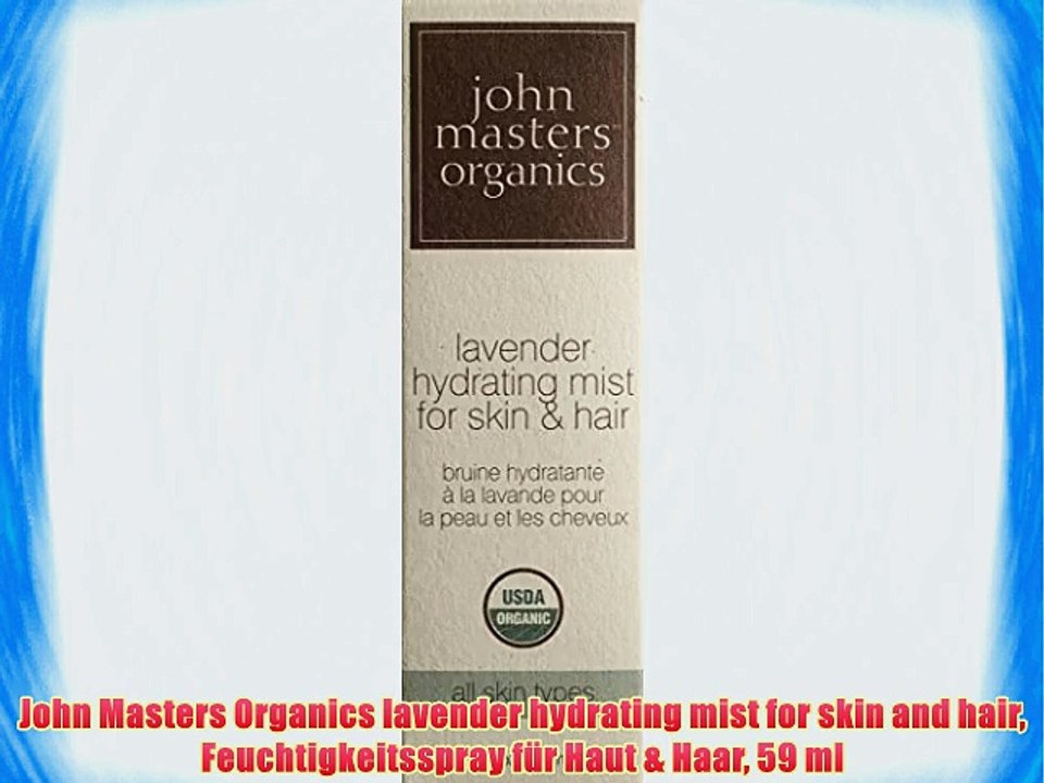 John Masters Organics lavender hydrating mist for skin and hair Feuchtigkeitsspray f?r Haut