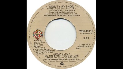 Monty Python - Always Look On The Bright Side Of Life (45 version)