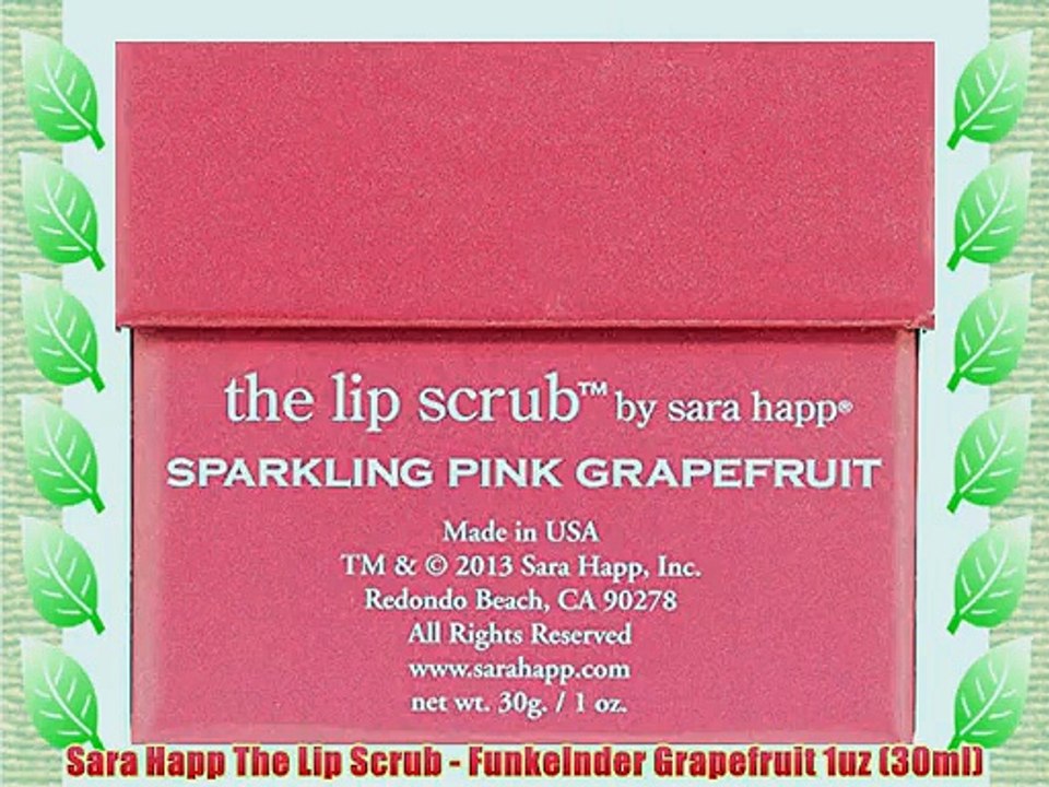 Sara Happ The Lip Scrub - Funkelnder Grapefruit 1uz (30ml)