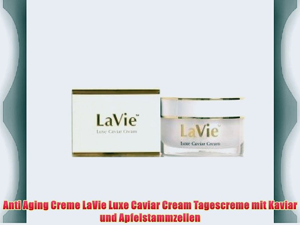 Anti Aging Creme LaVie Luxe Caviar Cream Tagescreme mit Kaviar und Apfelstammzellen