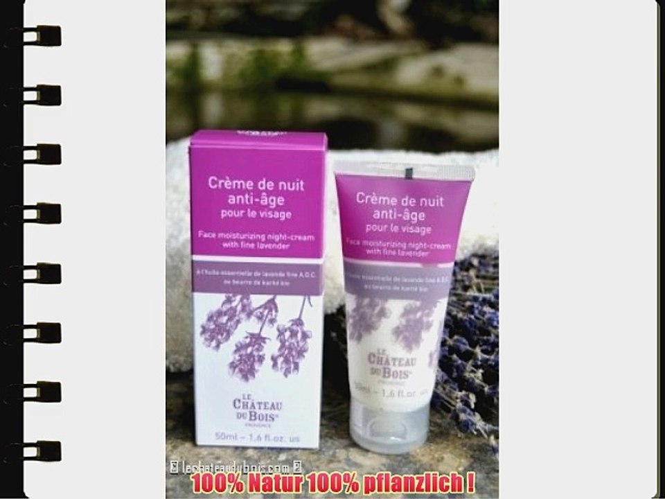 Le Chateau du Bois: Anti-Age Nachtcreme mit echtem Lavendel AOC der Haute Provence 50ml