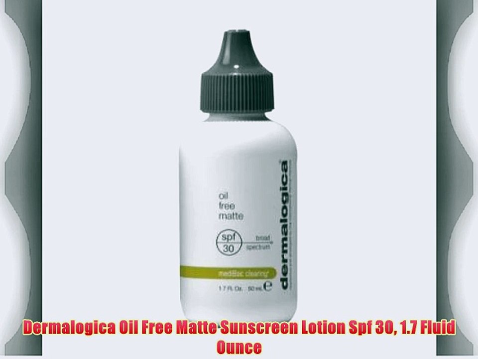 Dermalogica Oil Free Matte Sunscreen Lotion Spf 30 1.7 Fluid Ounce