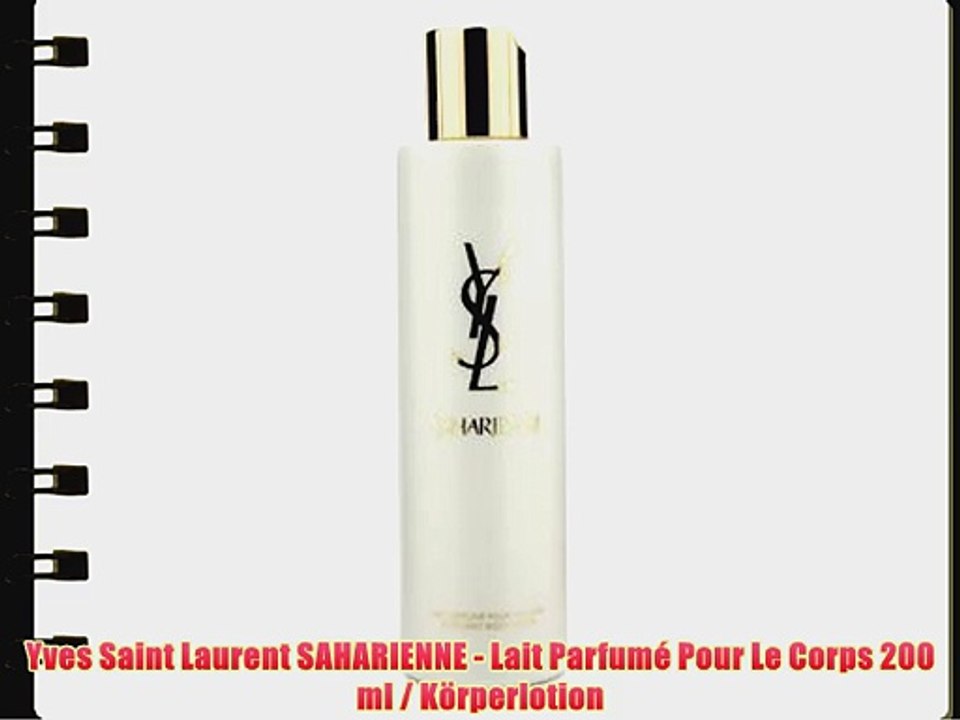 Yves Saint Laurent SAHARIENNE - Lait Parfum? Pour Le Corps 200 ml / K?rperlotion