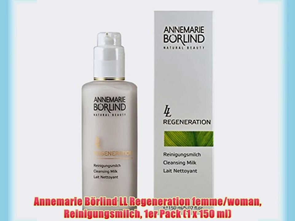 Annemarie B?rlind LL Regeneration femme/woman Reinigungsmilch 1er Pack (1 x 150 ml)