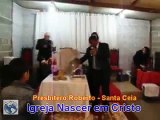 Santa Ceia - Presbítero Roberto - Igreja Nascer em Cristo - 2 parte