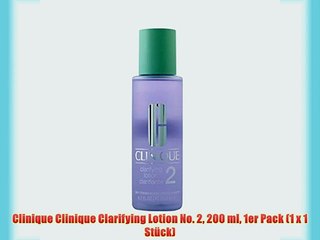 Clinique Clinique Clarifying Lotion No. 2 200 ml 1er Pack (1 x 1 St?ck)