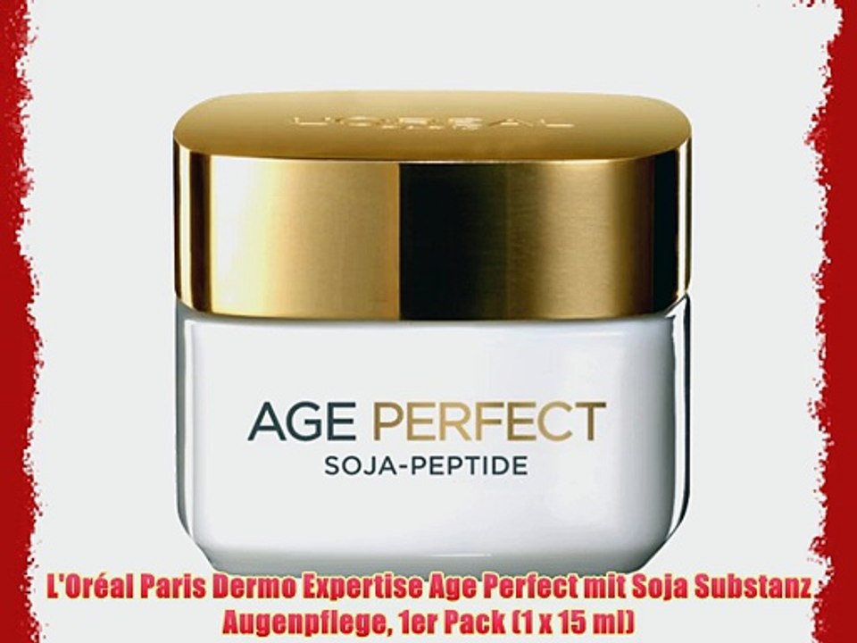 L'Or?al Paris Dermo Expertise Age Perfect mit Soja Substanz Augenpflege 1er Pack (1 x 15 ml)