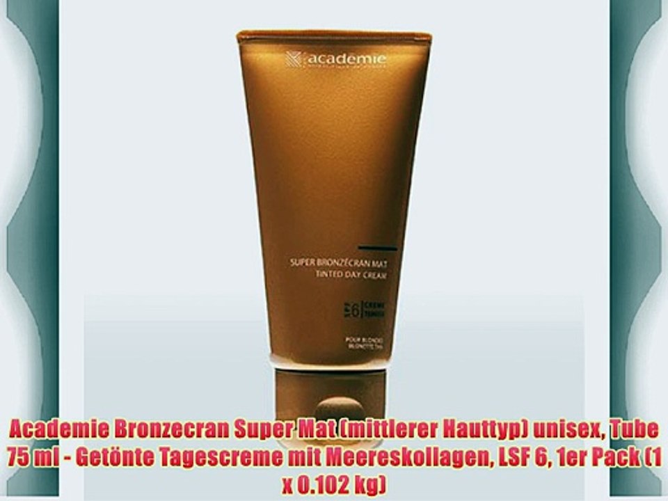 Academie Bronzecran Super Mat (mittlerer Hauttyp) unisex Tube 75 ml - Get?nte Tagescreme mit