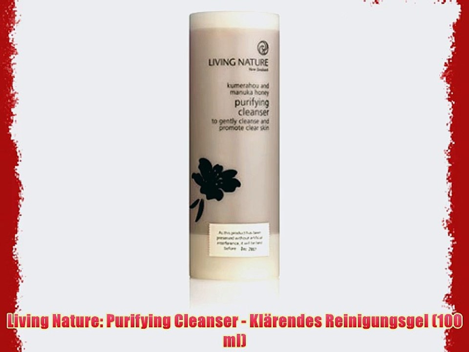 Living Nature: Purifying Cleanser - Kl?rendes Reinigungsgel (100 ml)