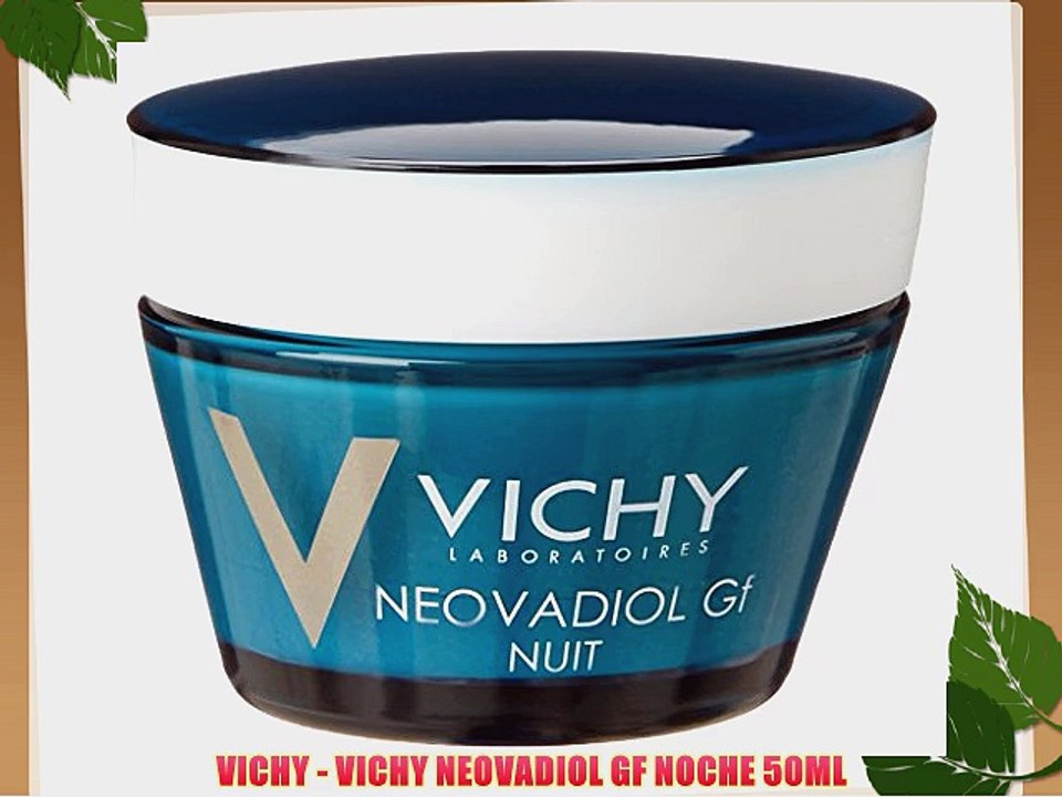 VICHY - VICHY NEOVADIOL GF NOCHE 50ML