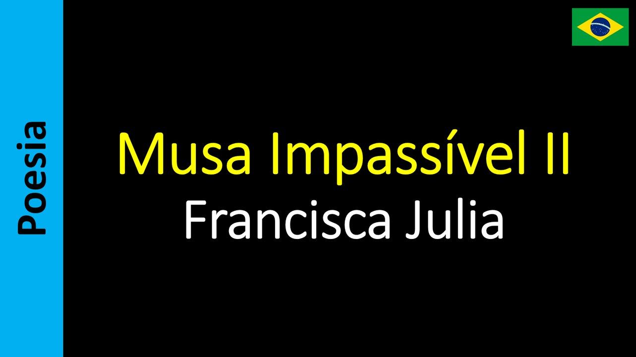Francisca Julia  - Musa Impassível II