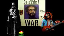 Emperor Haile Selassie I & Bob Marley - War