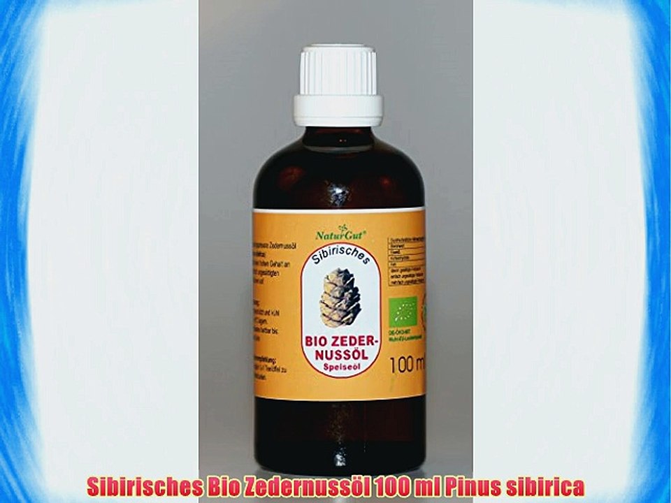 Sibirisches Bio Zedernuss?l 100 ml Pinus sibirica