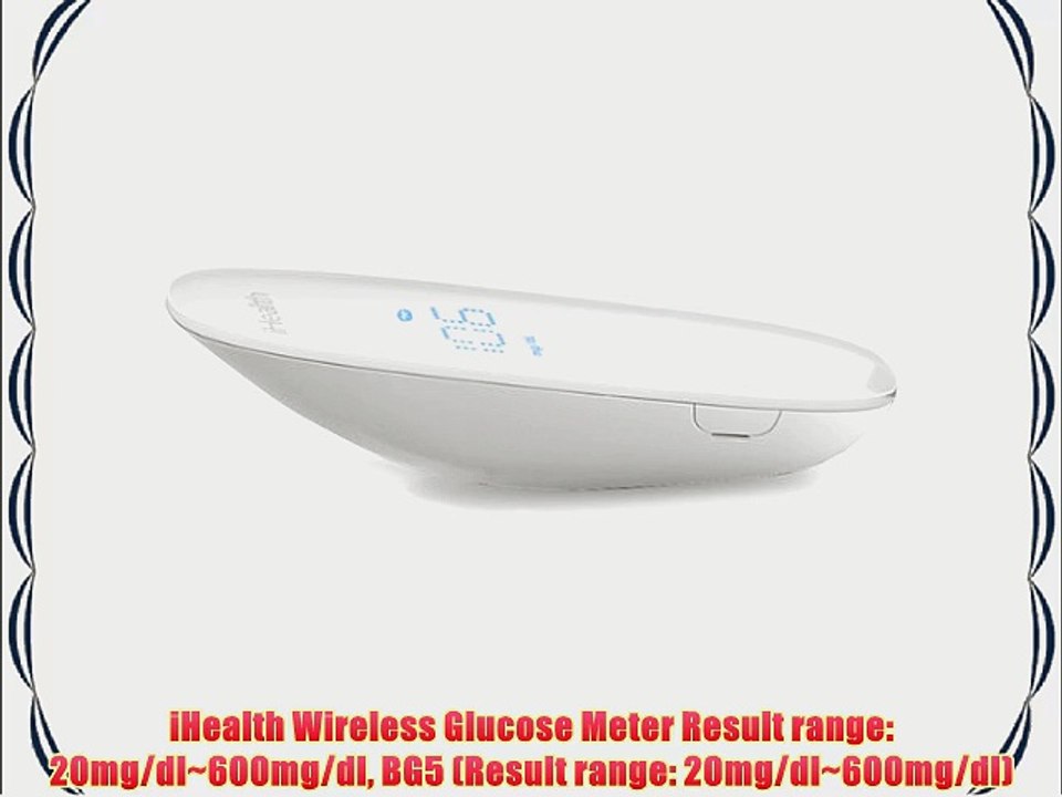 iHealth Wireless Glucose Meter Result range: 20mg/dl~600mg/dl BG5 (Result range: 20mg/dl~600mg/dl)